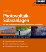 Photovoltaik-Solaranlagen für Alt- und Neubauten selbst planen und installieren