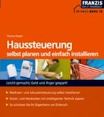 Haussteuerung selbst planen und installieren