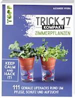Trick 17 kompakt - Zimmerpflanzen