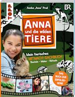 Anna und die wilden Tiere - Mein tierisches Mitmach-Sachbuch