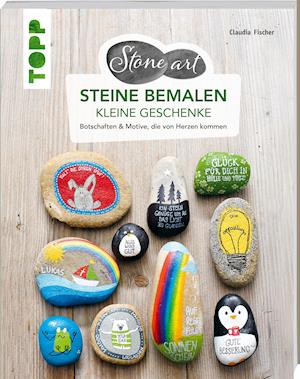 StoneArt: Steine bemalen - kleine Geschenke