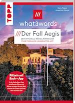 what3words Rätselbuch /// der.Fall.Aegis /// Die neue Landkartenrätsel-Herausforderung