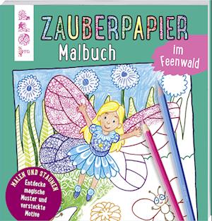 Zauberpapier Malbuch im Feenwald