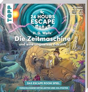 24 HOURS ESCAPE - Das Escape Room Spiel: H.G. Wells' Die Zeitmaschine und eine ungewisse Zukunft