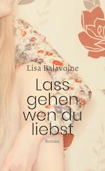 Lass gehen, wen du liebst