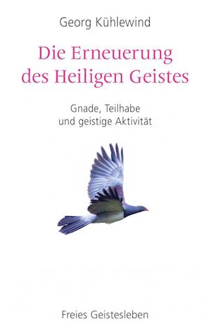 Die Erneuerung des Heiligen Geistes