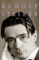 Rudolf Steiner - Eine Biographie