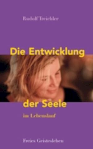 Die Entwicklung der Seele im Lebenslauf