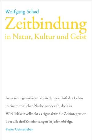 Zeitbindung in Natur, Kultur und Geist