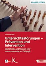 Unterrichtsstörungen - Prävention und Intervention