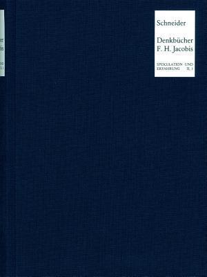 Die Denkbucher Friedrich Heinrich Jacobis