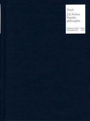 J. G. Fichtes Popularphilosophie 1804-1806