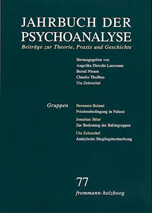 Jahrbuch der Psychoanalyse 77: Gruppen