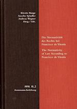 Die Normativitat Des Rechts Bei Francisco de Vitoria. the Normativity of Law According to Francisco de Vitoria