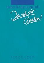 Ich will dir danken!