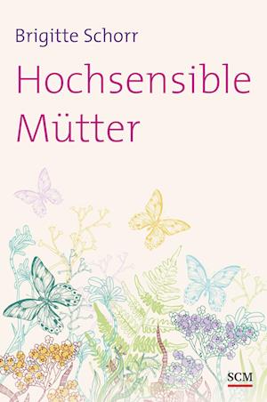 Hochsensible Mütter