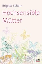 Hochsensible Mütter