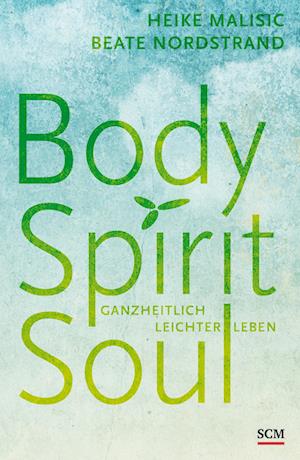 Body, Spirit, Soul