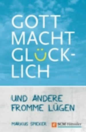 Gott macht glücklich