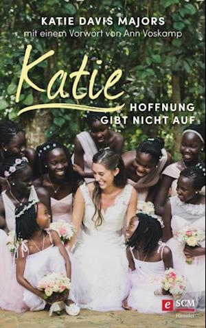 Katie – Hoffnung gibt nicht auf