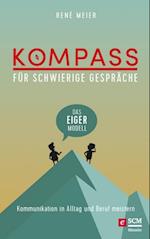 Kompass für schwierige Gespräche - Das EIGER-Modell