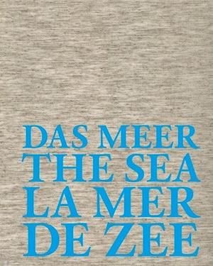 Das Meer the Sea La Mer de Zee
