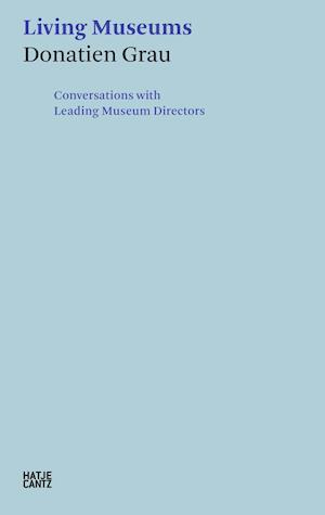 Donatien Grau: Living Museums