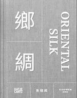Xiaowen Zhu. Oriental Silk (bilingual)