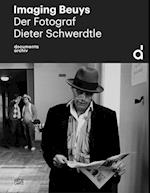 Imaging Beuys. The Photographer (German edition)