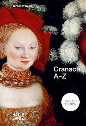 Lucas Cranach: A-Z