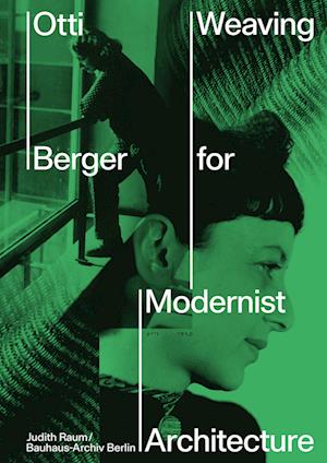 Otti Berger: Weaving for Modernist Architecture