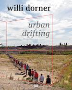 Willi Dorner: urban drifting