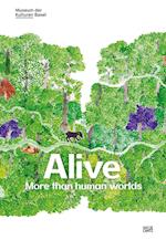 Alive: more than human worlds
