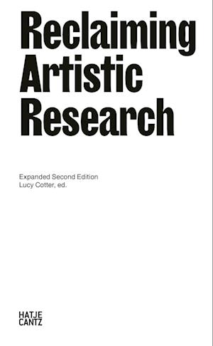 Reclaiming Artistic Research: Extended 2nd Edition