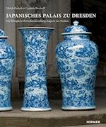 Die Konigliche Porzellansammlung Augusts Des Starken Im Japanischen Palais Zu Dresden