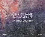 Christiane Baumgartner: Another Country