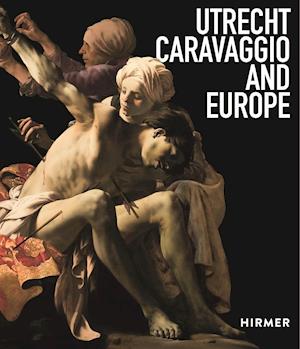 Utrecht, Caravaggio and Europe