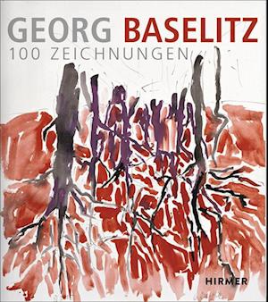 Georg Baselitz. 100 Zeichnungen