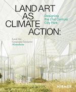 Land Art as Climate Action