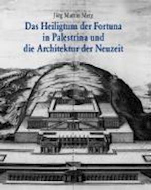 Merz, J: Heiligtum der Fortuna in Palestrina