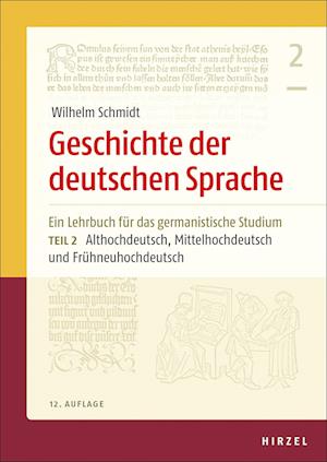 Geschichte der deutschen Sprache Teil 2: Althochdeutsch, Mittelhochdeutsch und Frühneuhochdeutsch