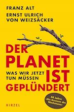 Der Planet ist geplündert. Was wir jetzt tun müssen.