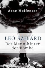 Leó Szilárd - Der Mann hinter der Bombe