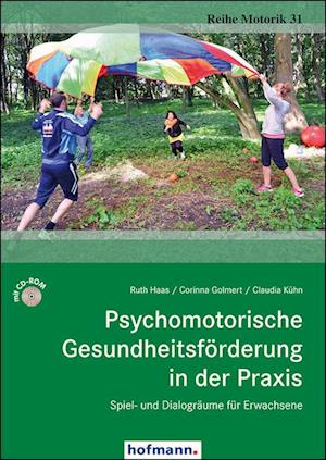 Psychomotorische Gesundheitsförderung in der Praxis