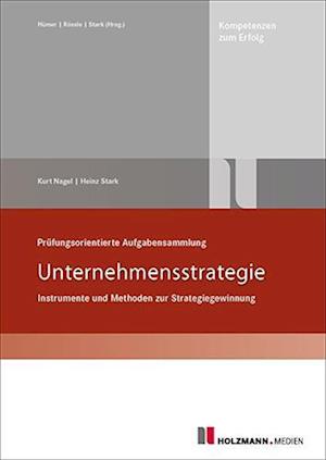 Prüfungsorientierte Aufgabensammlung Unternehmensstrategie