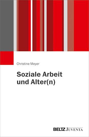 Soziale Arbeit und Alter(n)