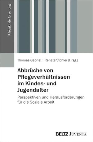 Abbrüche von Pflegeverhältnissen im Kindes- und Jugendalter