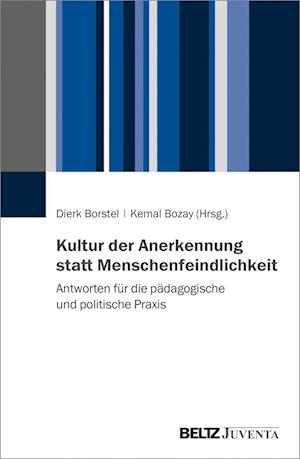 Kultur der Anerkennung statt Menschenfeindlichkeit