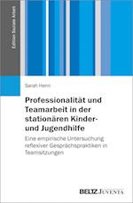 Professionalität und Teamarbeit in der stationären Kinder- und Jugendhilfe