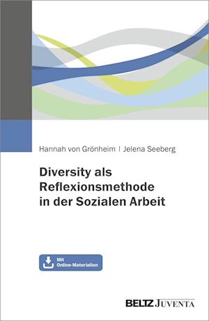 Diversity als Reflexionsmethode in der Sozialen Arbeit